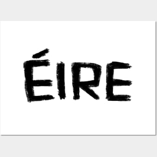 Eire, Irish for Ireland Posters and Art